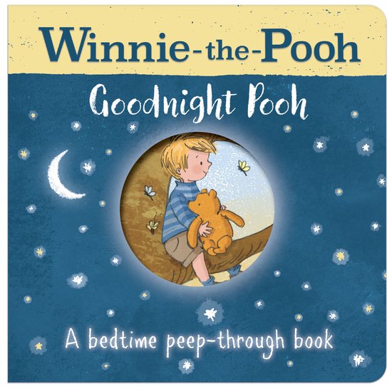 Winnie-the-Pooh: Goodnight Pooh a Bedtime Peep-Through Book