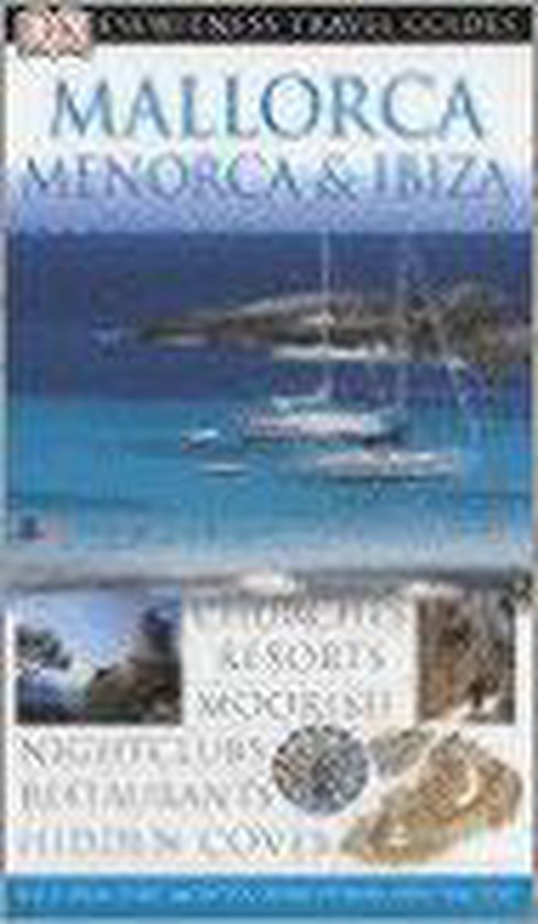 Mallorca, Menorca, Ibiza (Eyewitness Travel Guides)