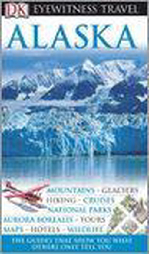 Alaska. Eyewitness Travel Guide 2006