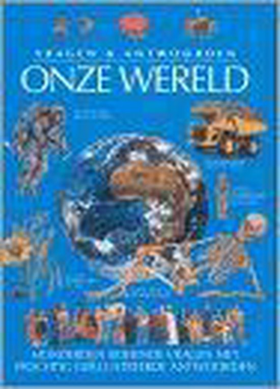 Vragen & Antwoorden Onze Wereld