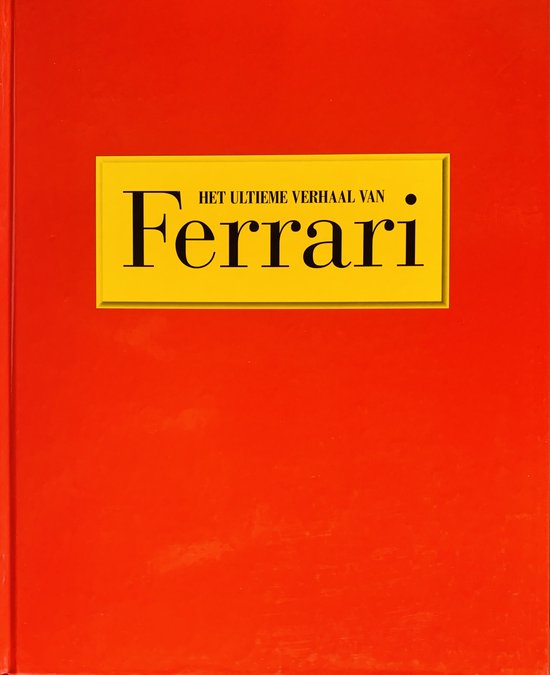 Het ultieme verhaal van Ferrari