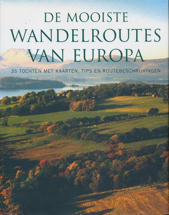 De Mooiste Wandelroutes Van Europa