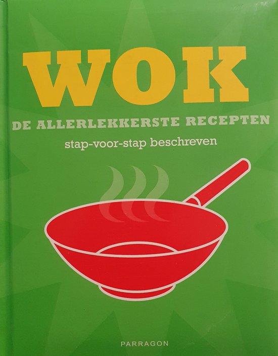 Wok, de allerlekkerste recepten