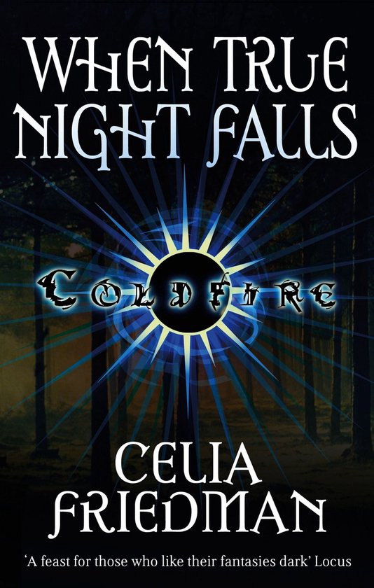 Coldfire Trilogy 2 - When True Night Falls