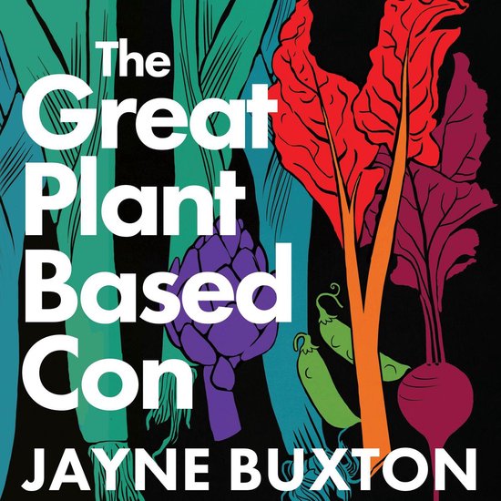 The Great Plant-Based Con