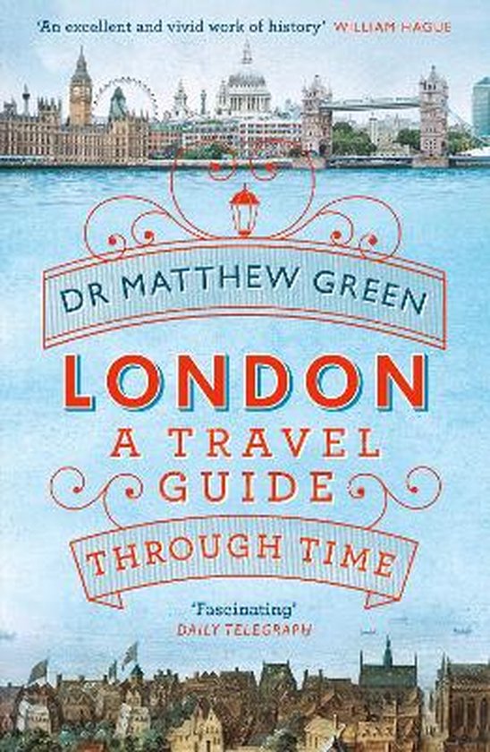 London A Travel Guide Through Time