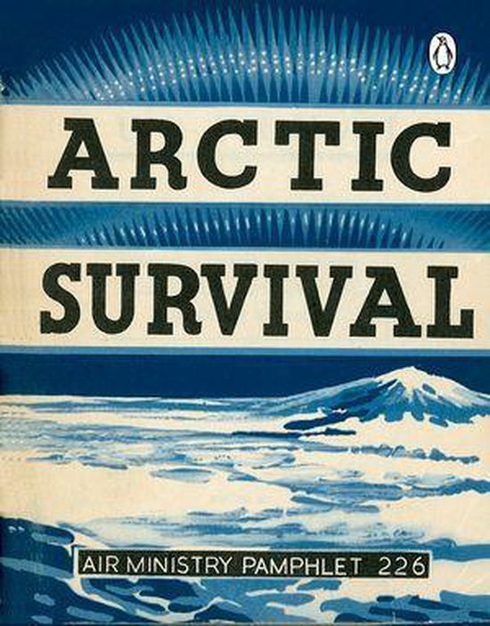 Air Ministry Survival Guide 1 - Arctic Survival