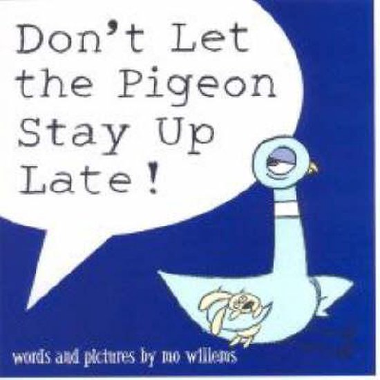 Don't Let the Pigeon Stay Up Late!