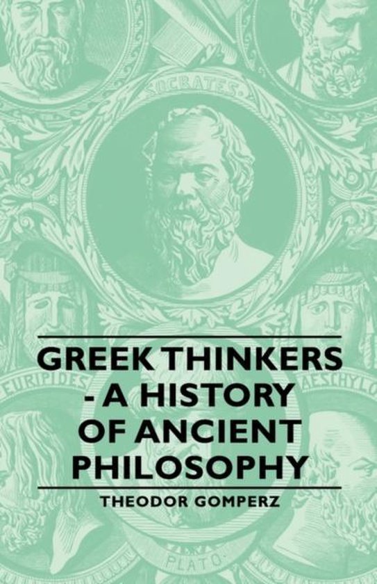 Greek Thinkers - A History Of Ancient Philosophy