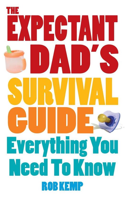 The Expectant Dad's Survival Guide