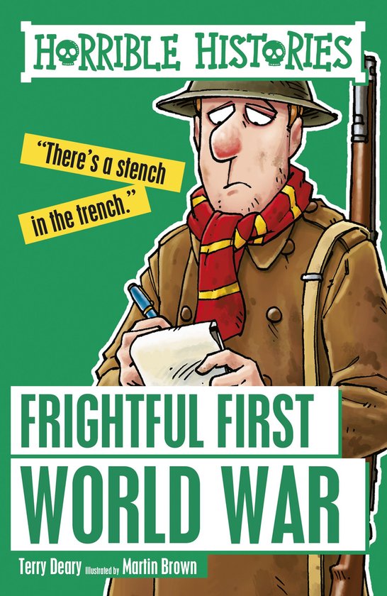 Horrible Science - Horrible Histories: Frightful First World War