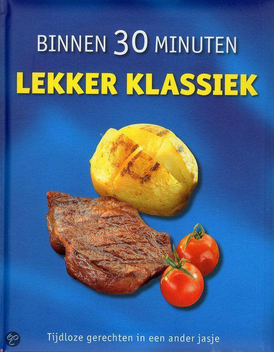 Binnen 30 minuten lekker klassiek