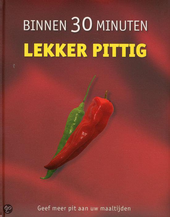 Binnen 30 Minuten Lekker Pittig