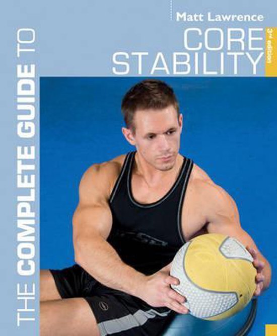 Complete Guide To Core Stability