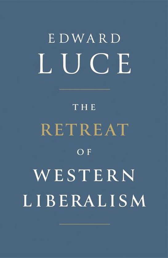 The Retreat of Western Liberalism