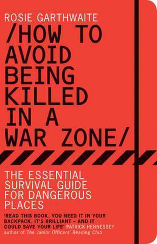 How To Avoid Being Killed In A War Zone