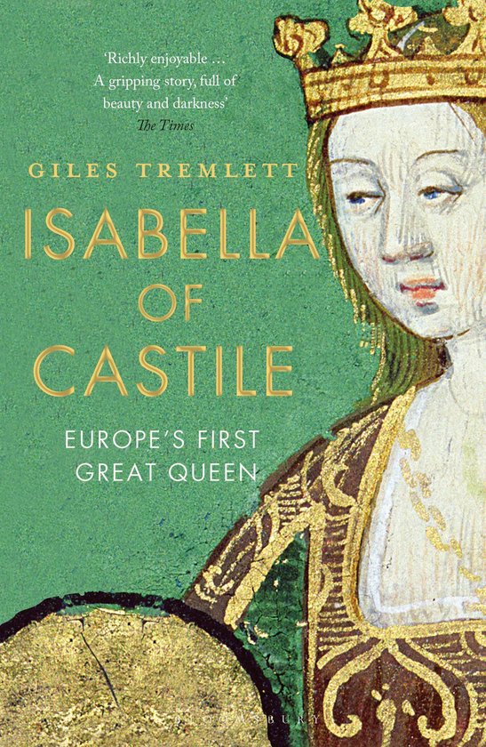 Isabella of Castile Europe's First Great Queen