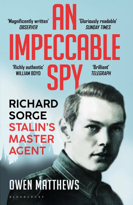 An Impeccable Spy Richard Sorge, Stalins Master Agent