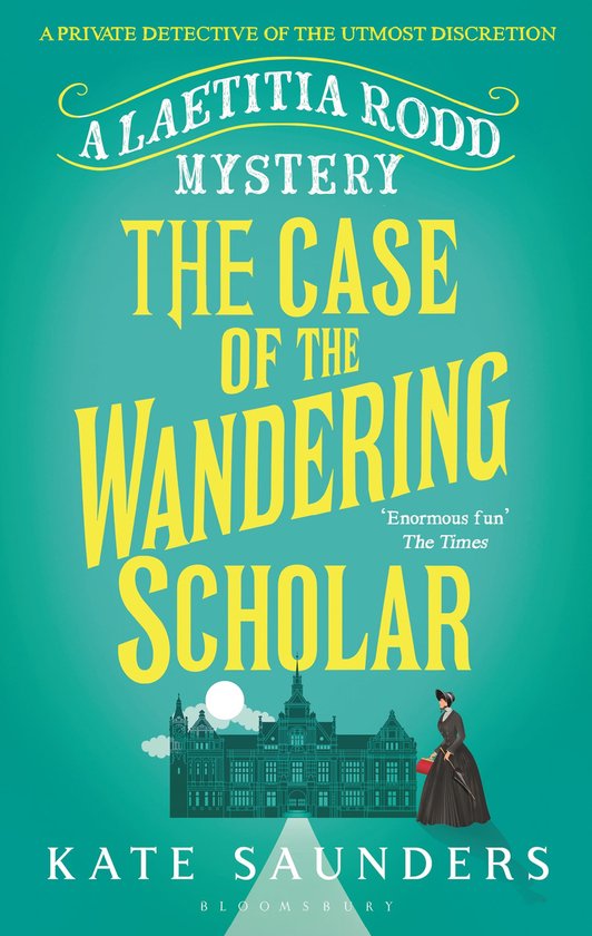 Laetitia Rodd and the Case of the Wandering Scholar A Laetitia Rodd Mystery