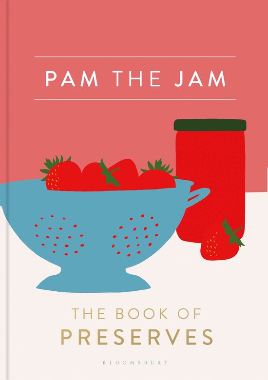 Pam the Jam The Book of Preserves