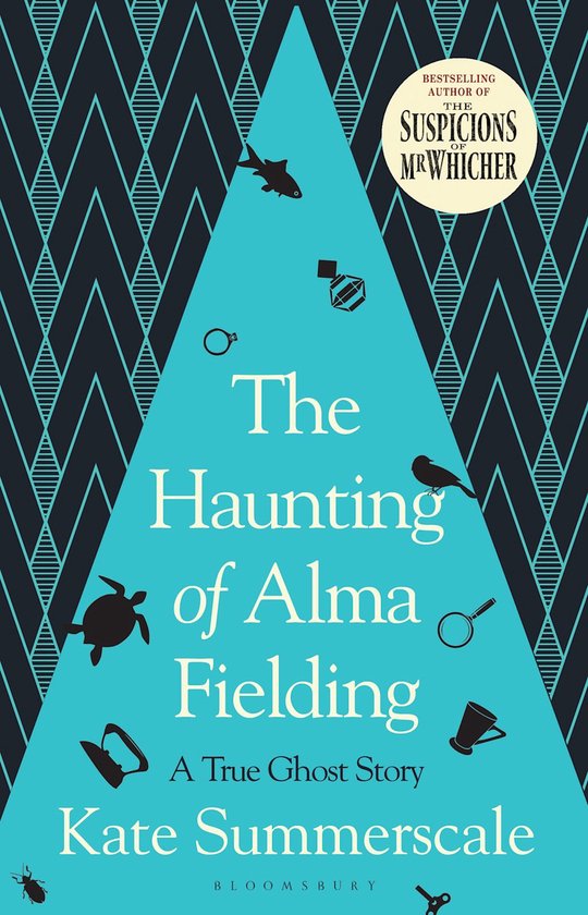 The Haunting of Alma Fielding A True Ghost Story