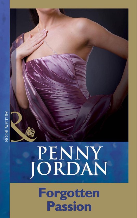 Penny Jordan Collection - Forgotten Passion (Penny Jordan Collection) (Mills & Boon Modern)