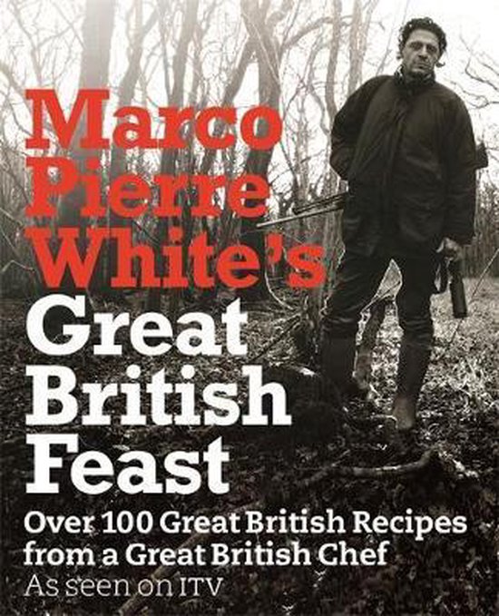 Marco Pierre White'S Great British Feast