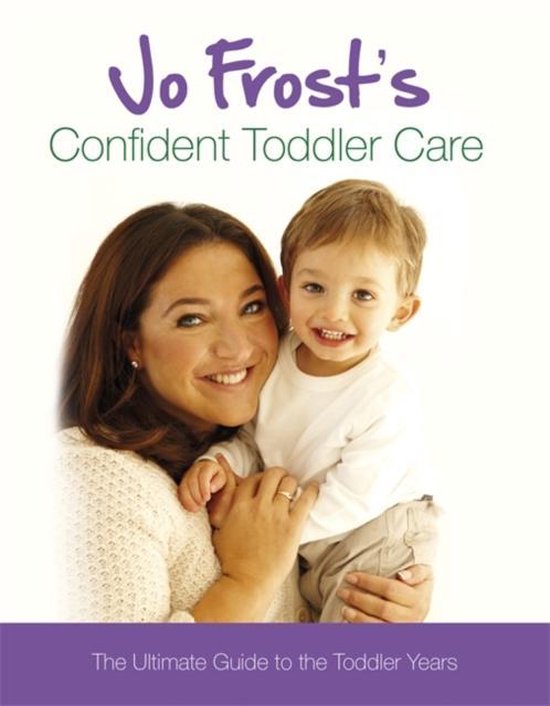 Jo Frosts Confident Toddler Care