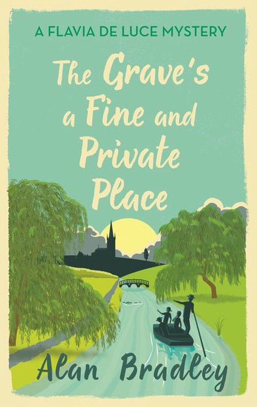 Flavia de Luce Mystery 9 - The Grave's a Fine and Private Place