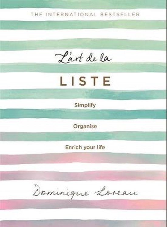 L'art de la Liste Simplify, organise and enrich your life