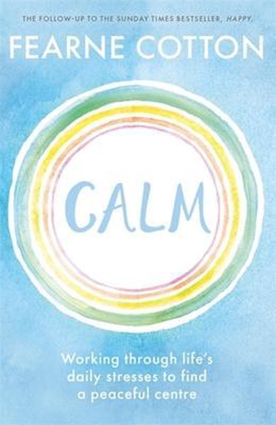 Calm Working through life's daily stresses to find a peaceful centre