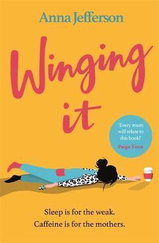 Winging It The hilarious and relatable lockdown read for all mums