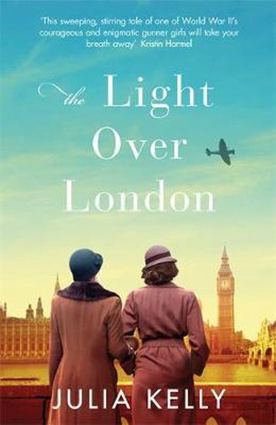 The Light Over London The most gripping and heartbreaking WW2 pageturner you need to read this year