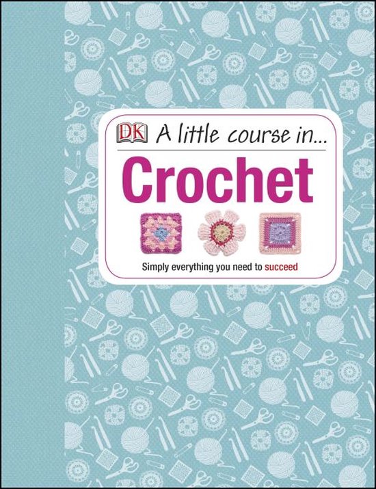 Little Course In Crochet