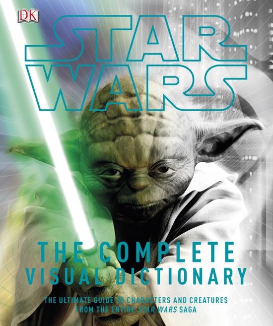 Star Wars Complete Visual Dictionary