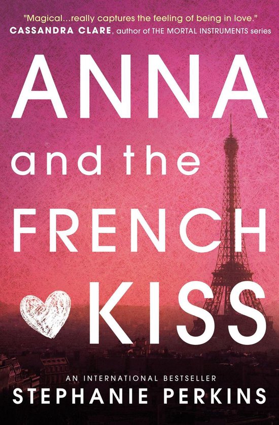 Anna and the French Kiss - Anna and the French Kiss