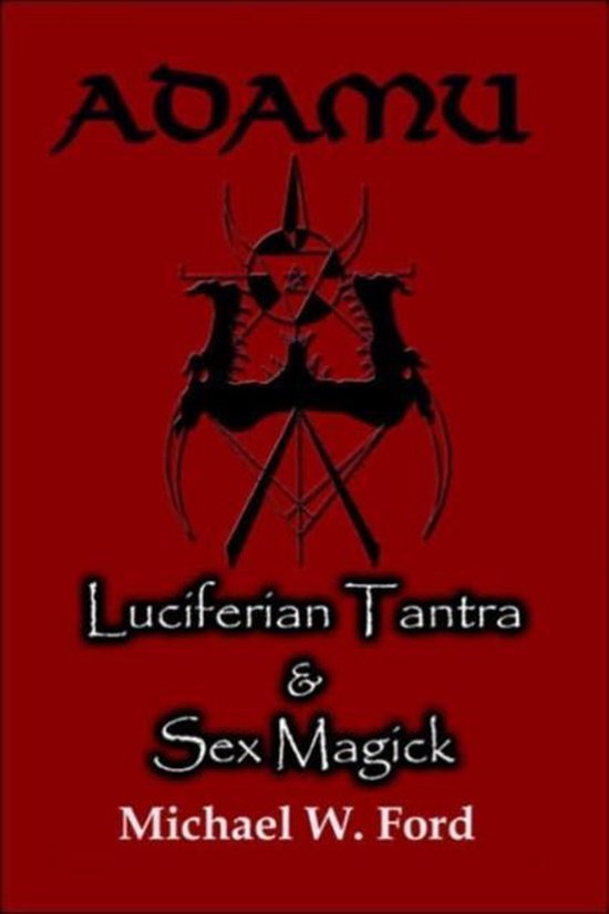 ADAMU - Luciferian Tantra and Sex Magick