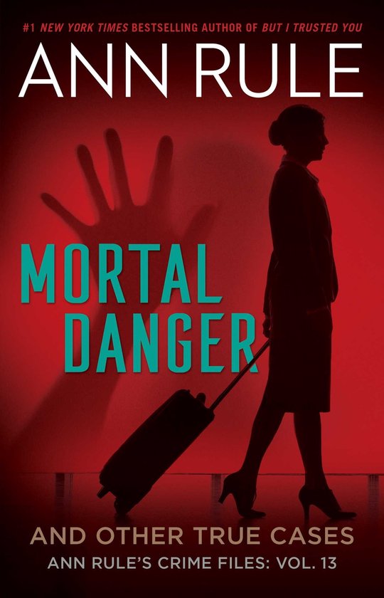 Ann Rule's Crime Files - Mortal Danger