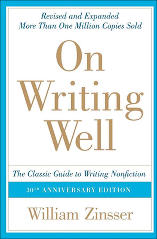 On Writing Well: The Classic Guide to Writing Nonfiction