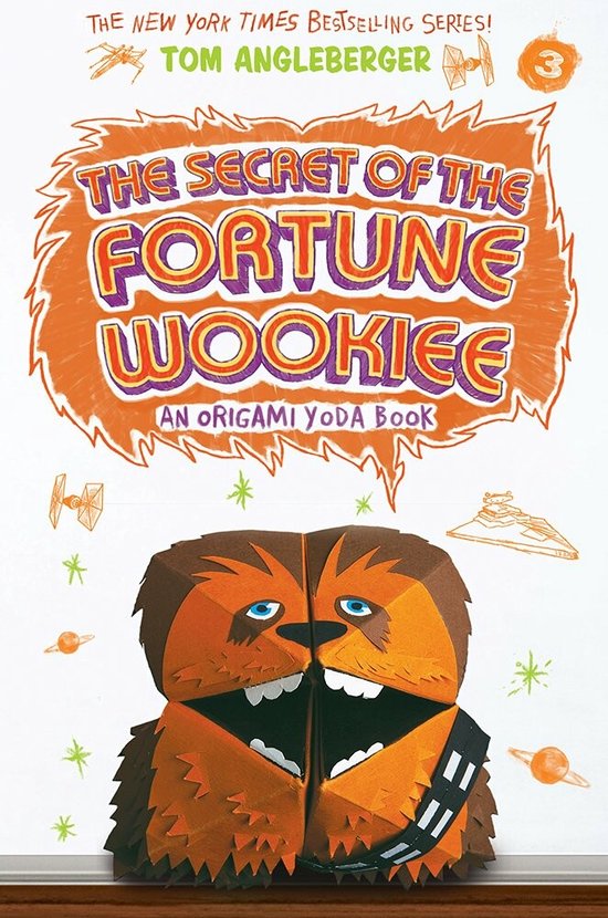 Secret of the Fortune Wookiee: An Origami Yoda Book