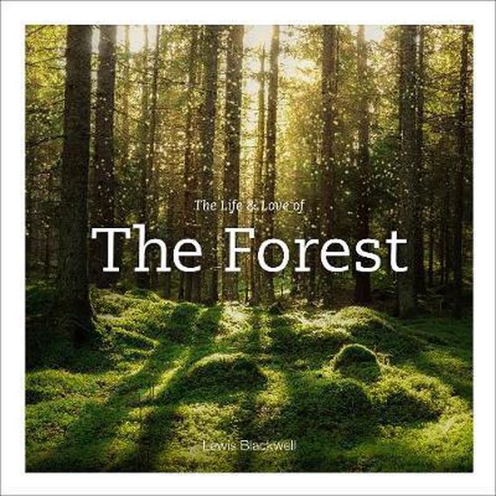 Life & Love of the Forest