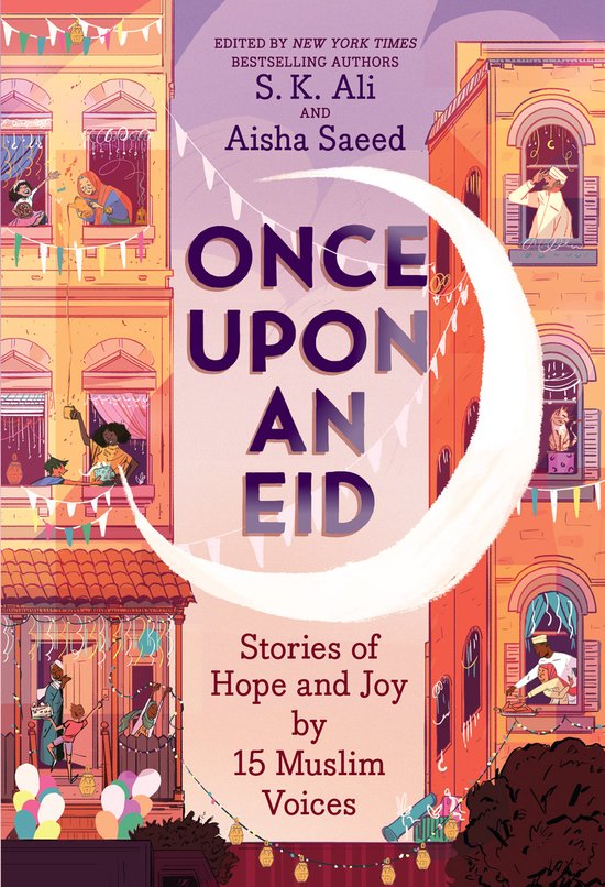 Once Upon an Eid: Stories of Hope and Joy by 15 Muslim Voices