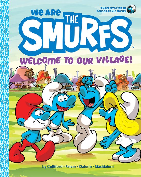 We Are the Smurfs- We Are the Smurfs: Welcome to Our Village! (We Are the Smurfs Book 1)