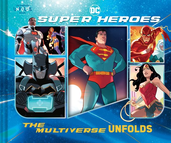 An Abrams Unfolds Book- DC Super Heroes: The Multiverse Unfolds