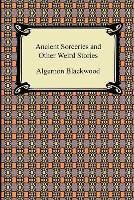 Ancient Sorceries And Other Weird Stories