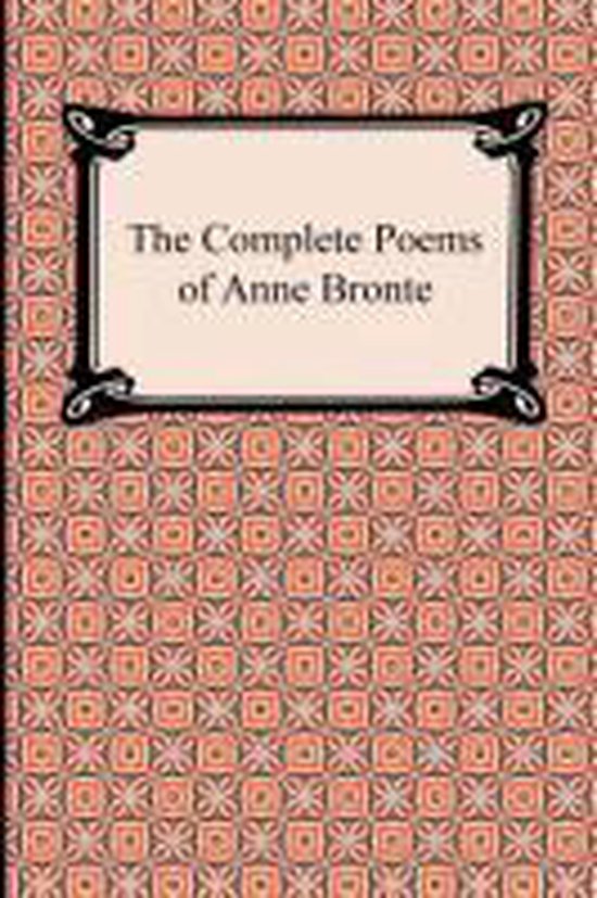 The Complete Poems of Anne Bronte