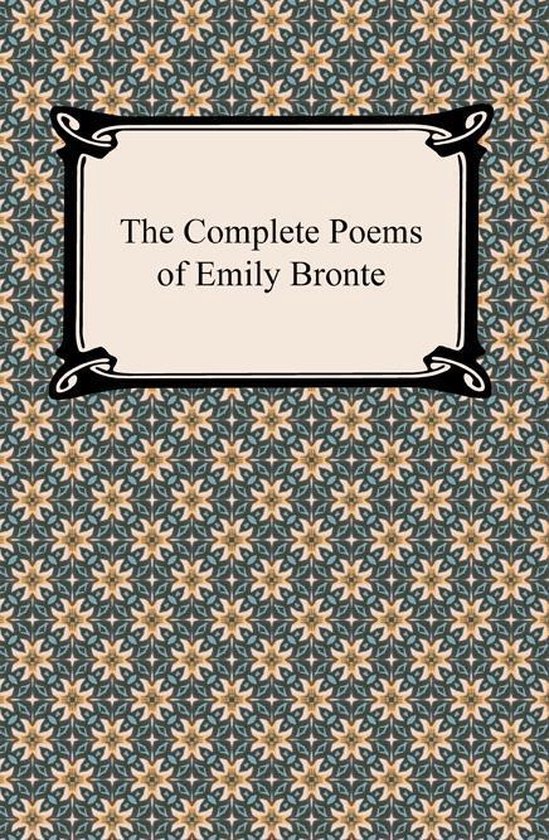 The Complete Poems of Emily Bronte