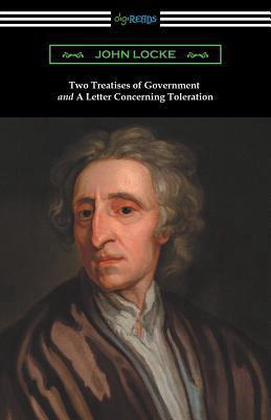 Two Treatises of Government and a Letter Concerning Toleration