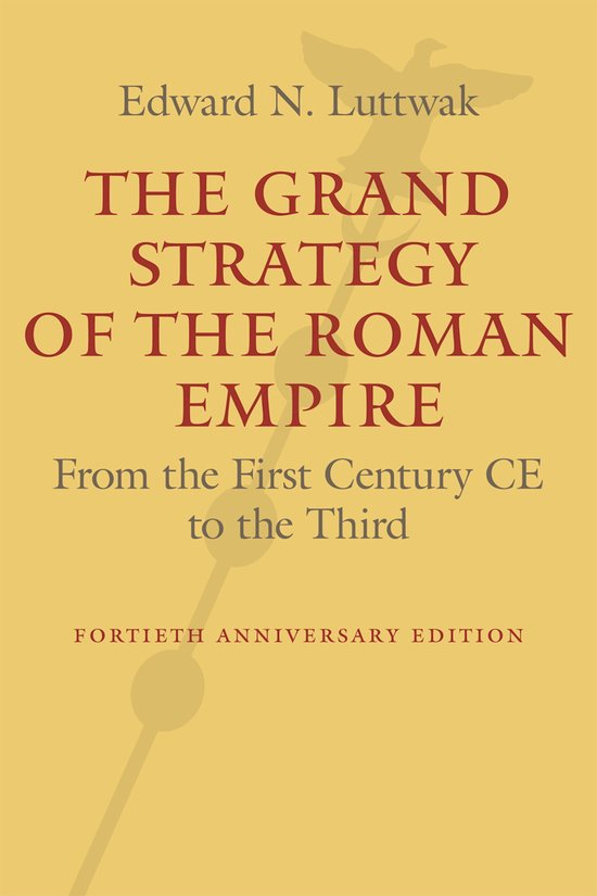 The Grand Strategy of the Roman Empire