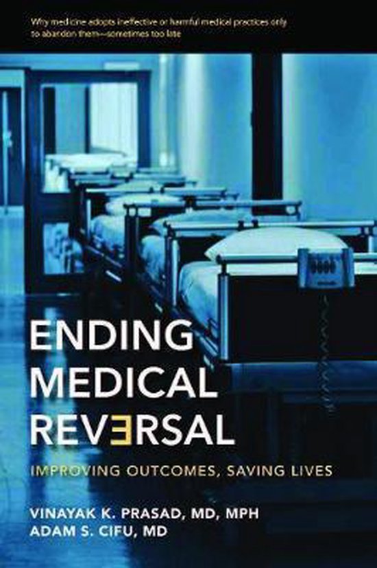 Ending Medical Reversal – Improving Outcomes, Saving Lives